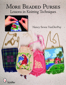 More Beaded Purses (Lessons in Knitting Techniques) by Nancy Seven VanDerPuy, 9780764331725