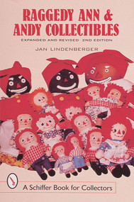 Raggedy Ann and Andy Collectibles (A Handbook and Price Guide) by Jan Lindenberger, 9780764307737