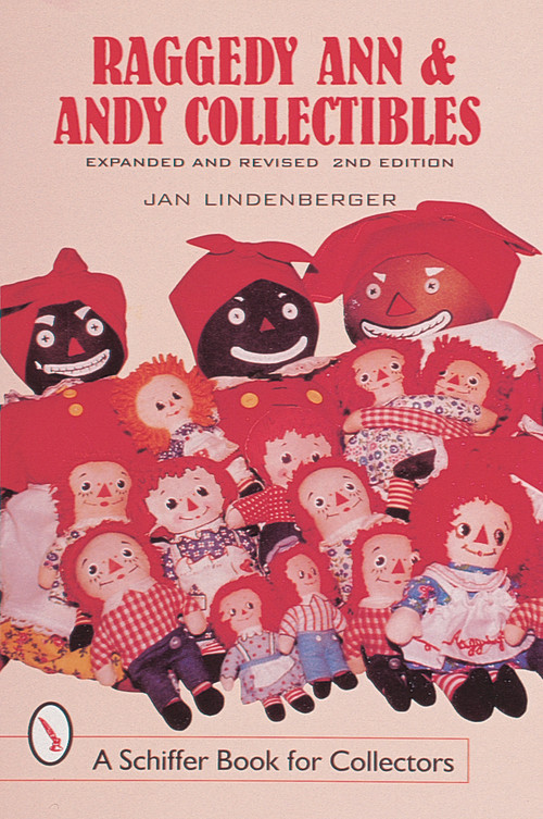 Raggedy Ann and Andy Collectibles (A Handbook and Price Guide) by Jan Lindenberger, 9780764307737