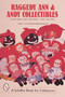 Raggedy Ann and Andy Collectibles (A Handbook and Price Guide) by Jan Lindenberger, 9780764307737