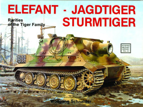 Elefant • Jagdtiger • Sturmtiger (Variations of the Tiger Family) by Wolfgang Schneider, 9780887402395