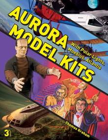 Aurora Model Kits (With Polar Lights, Moebius, Atlantis) by Thomas Graham, 9780764352836