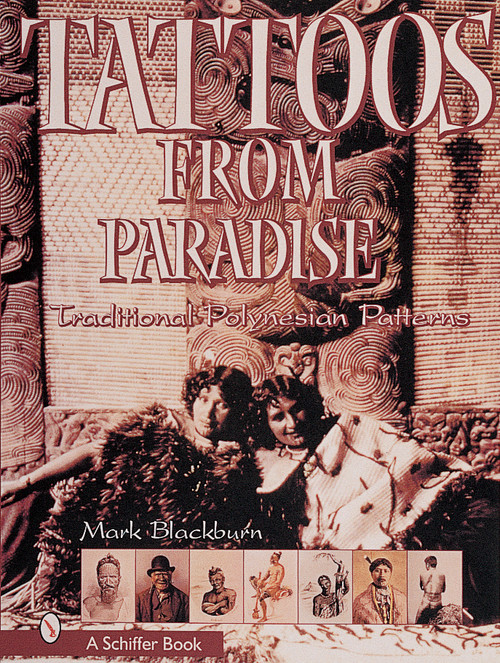 Tattoos from Paradise (Traditional Polynesian Patterns) by Mark Blackburn, 9780764309410