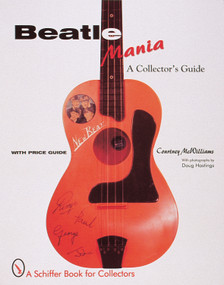 Beatlemania (A Collector's Guide) by Courtney McWilliams, 9780764306570