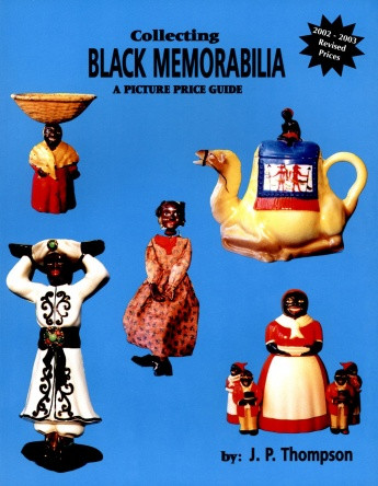 Collecting Black Memorabilia (A Picture Price Guide) by J. P. Thompson, 9780895380777
