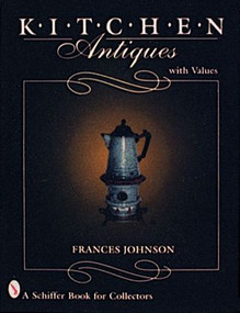 Kitchen Antiques by Frances Johnson, 9780887409509