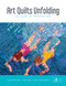 Art Quilts Unfolding (50 Years of Innovation) by Martha Sielman, Sandra Sider, Nancy Bavor, Lisa Ellis, 9780764356261