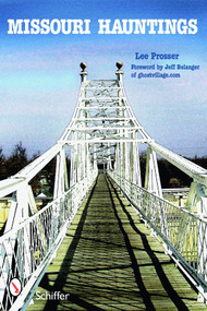 Missouri Hauntings by Lee Prosser, 9780764331190