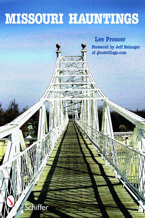 Missouri Hauntings by Lee Prosser, 9780764331190