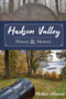 Hudson Valley History and Mystery by Michael Adamovic, 9780764360244