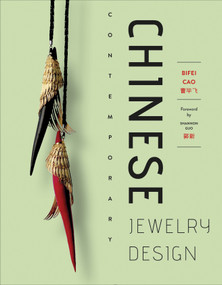 Chinese Contemporary Jewelry Design by Bifei Cao, Shannon Guo, 9780764360282