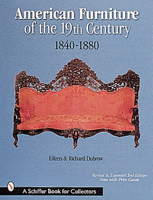 American Furniture of the 19th Century (1840-1880) by Eileen and Richard Dubrow, 9780764310805