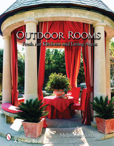 Outdoor Rooms (Ideas for Fresh-Air Kitchens and Living Areas) by Tina Skinner, 9780764324598
