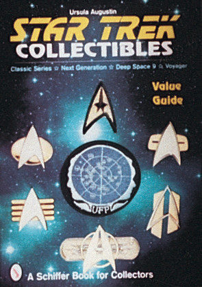 Star Trek® Collectibles (Classic Series, Next Generation, Deep Space Nine, Voyager) by Ursula Augustin, 9780764303784