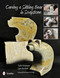 Carving a Sitting Bear in Soapstone by Tasha Unninayar, 9780764341489