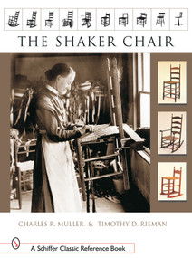 The Shaker Chair by Charles R. Muller, 9780764317392
