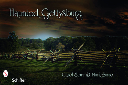 Haunted Gettysburg by Carol Starr, 9780764333101