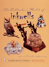 The Collector's World of Inkwells by Jean & Franklin Hunting, 9780764311024
