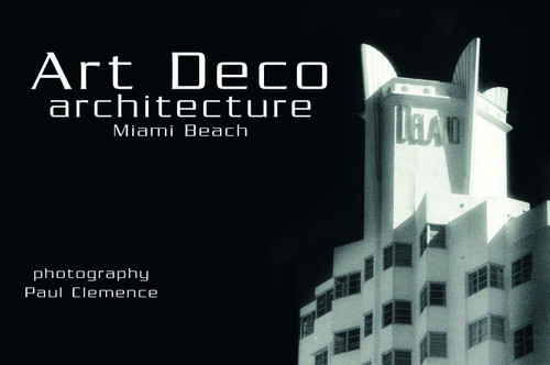 Art Deco Architecture (Miami Beach Postcards) by Paul Clemence, 9780764323409
