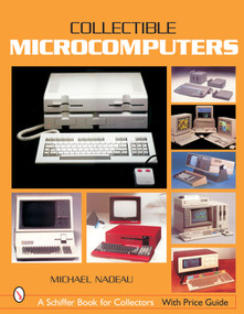 Collectible Microcomputers by Michael Nadeau, 9780764316005