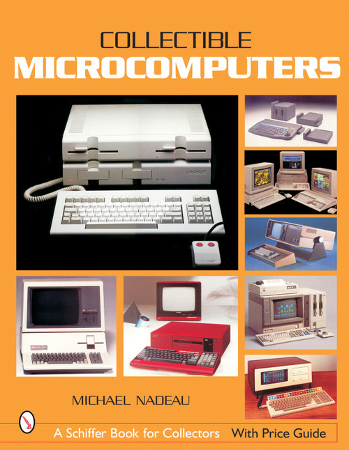 Collectible Microcomputers by Michael Nadeau, 9780764316005