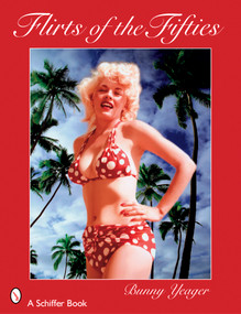 Flirts of the Fifties by Bunny Yeager, 9780764326370