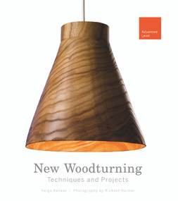 New Woodturning Techniques and Projects (Advanced Level) by Helga Becker, Richard Becker, 9780764350184