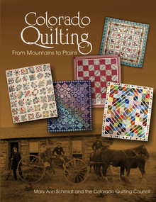 Colorado Quilting (From Mountains to Plains) by Mary Ann Schmidt, 9780764345968