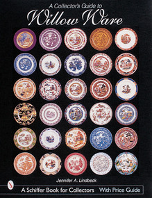A Collector's Guide to Willow Ware by Jennifer Lindbeck, 9780764310553