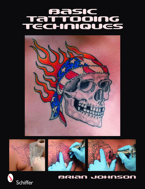 Basic Tattooing Techniques by Brian Johnson, 9780764332265
