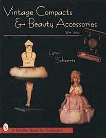 Vintage Compacts & Beauty Accessories by Lynell Schwartz, 9780764301100