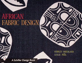 African Fabric Design by Shirley Friedland, 9780764308314