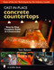 Cast-in-Place Concrete Countertops by Tom Ralston, 9780764329494
