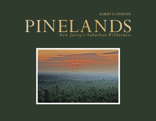 Pinelands (New Jersey's Suburban Wilderness) by Albert D. Horner, 9780764348815