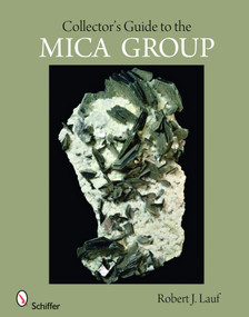 Collector's Guide to the Mica Group by Robert J. Lauf, 9780764330476