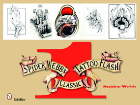 Spider Webb's Classic Tattoo Flash (Volume 1) by Spider Webb, 9780764330780