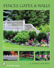 Fences, Gates & Walls by Ashley Rooney, 9780764326431