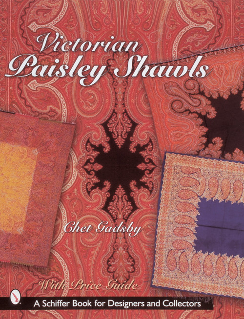 Victorian Paisley Shawls by Chet Gadsby, 9780764315701