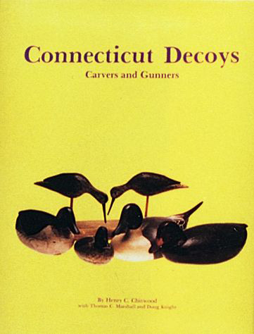 Connecticut Decoys by Henry C. Chitwood, 9780887401046