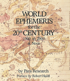 World Ephemeris (20th Century, Noon) by Para Research, Inc., 9780914918615
