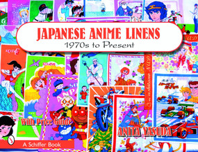Japanese Anime Linens (1970s to Present) by Anita Yasuda, 9780764321559