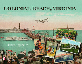 Colonial Beach, Virginia by James Tigner, 9780764328084