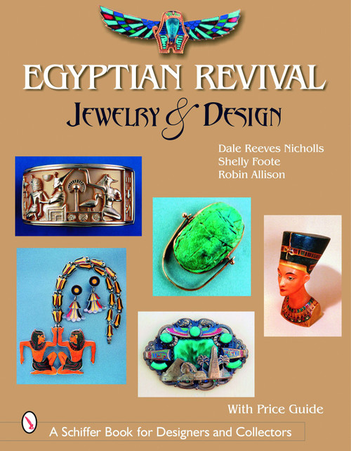 Egyptian Revival Jewelry & Design by Dale Reeves Nicholls, 9780764325403
