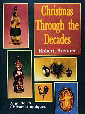 Christmas Through the Decades by Robert Brenner, 9780887405457