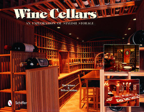 Wine Cellars (An Exploration of Stylish Storage) by Tina Skinner, Melissa Cardona, 9780764319655