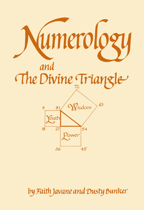 Numerology and the Divine Triangle by Dusty Bunker, Faith Javane, 9780914918103