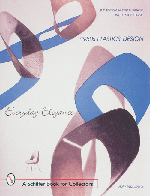 1950s Plastics Design (Everyday Elegance) by Holly Wahlberg, 9780764307836