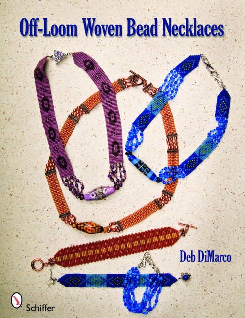 Off-Loom Woven Bead Necklaces by Deb DiMarco, 9780764333064