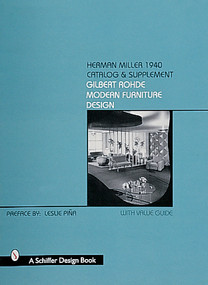 Herman Miller 1940 Catalog & Supplement (Gilbert Rohde Modern Furniture Design) by Leslie Piña, 9780764307058