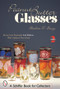 Peanut Butter Glasses (Revised & Expanded 2nd Edition) by Barbara E. Mauzy, 9780764314773